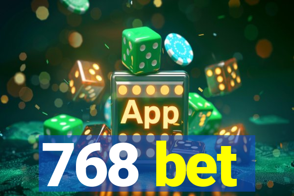 768 bet